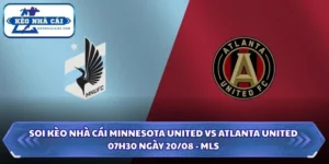 Soi Kèo Nhà Cái Minnesota United vs Atlanta United Lúc 07H30 Ngày 20/08 - MLS 10 Soi kèo nhà cái Minnesota United vs Atlanta United
