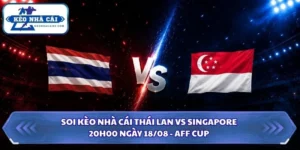 Soi Kèo Nhà Cái Thái Lan Vs Singapore Lúc 20H00 Ngày 18/08 - AFF Cup 2026 12 Soi kèo nhà cái Thái Lan vs Singapore